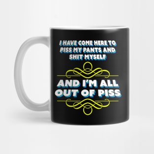 I Have Come Here To Be Honest About My Intentions Mug